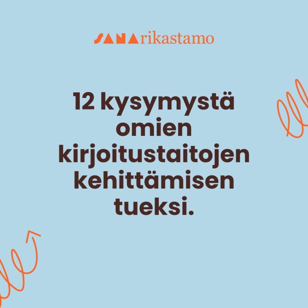 Kirjoita paremmin! 12 kysymystä omien kirjoitustaitojen kehittämiseen