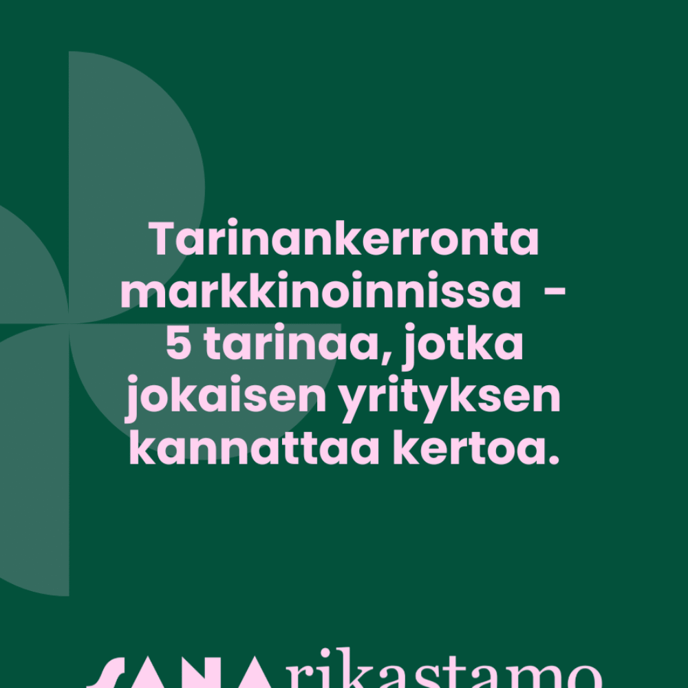 5 tarinaa, jotka jokaisen yrityksen kannattaa kertoa | Tarinankerronta markkinoinnissa