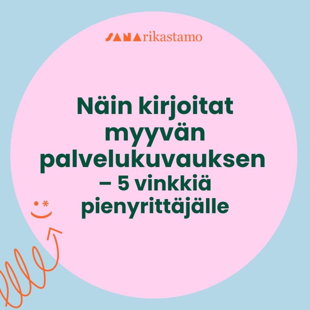 Näin kirjoitat myyvän palvelukuvauksen – 5 vinkkiä pienyrittäjälle