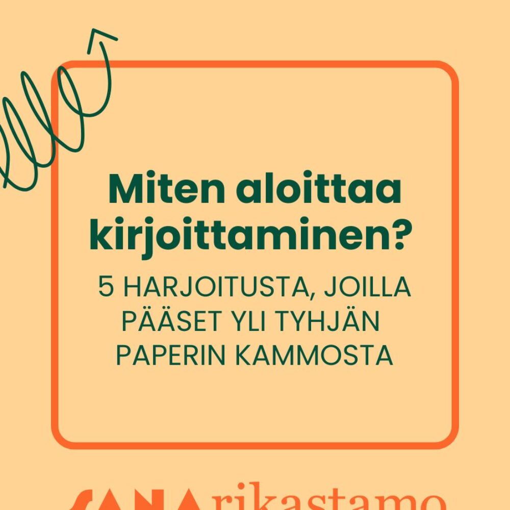 Miten aloittaa kirjoittaminen? 5 harjoitusta, joilla pääset yli tyhjän paperin kammosta
