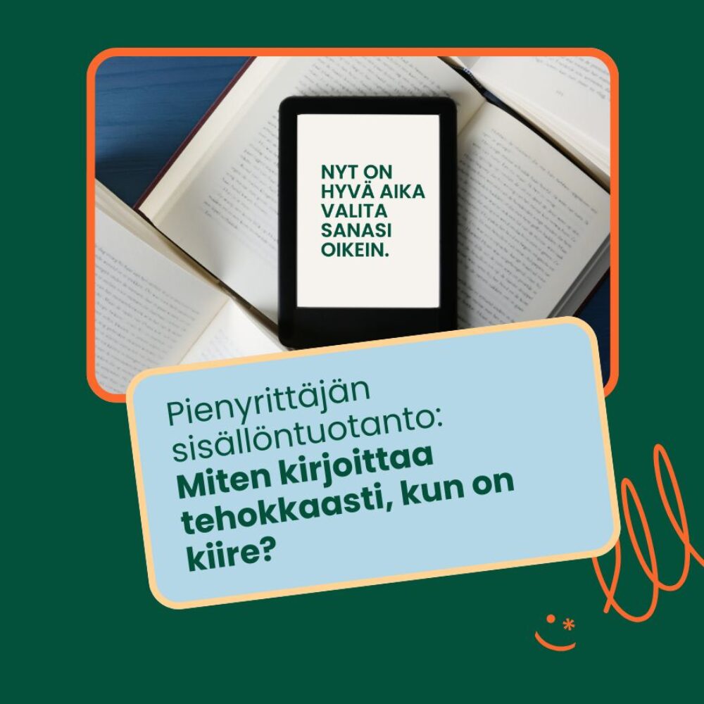 Pienyrittäjän sisällöntuotanto: miten kirjoittaa tehokkaasti, kun on kiire