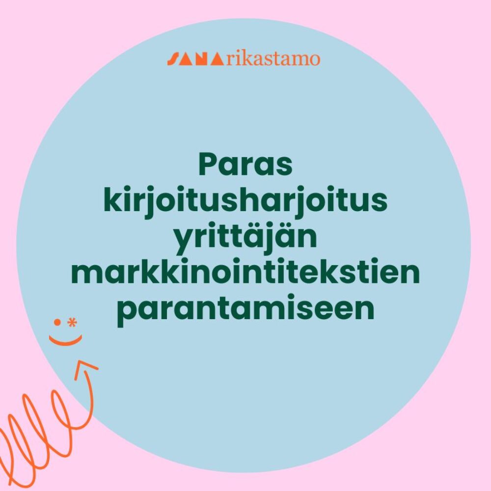 Paras kirjoitusharjoitus yrittäjän markkinointitekstien parantamiseen