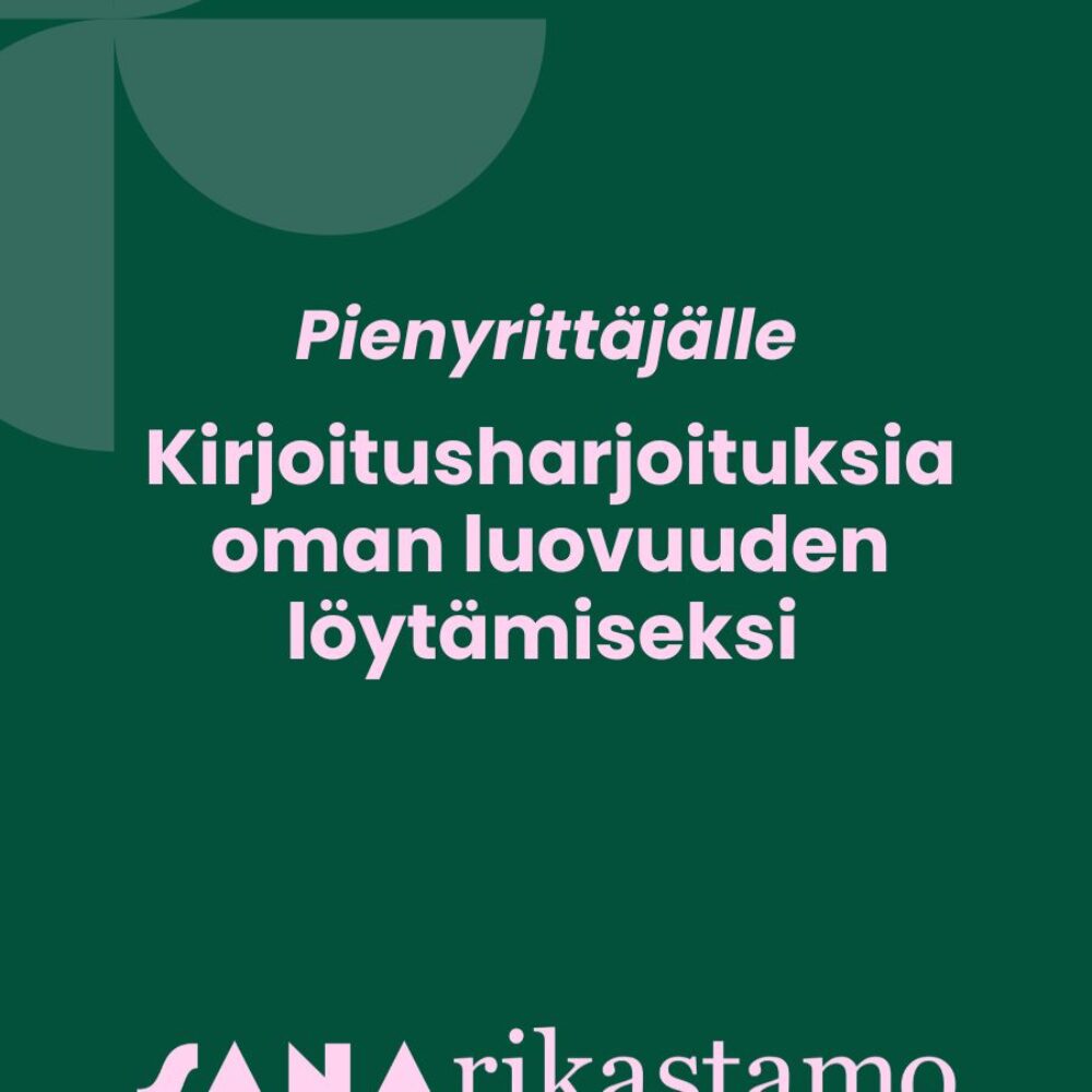 Kirjoitusharjoituksia oman luovuuden löytämiseksi | Pienyrittäjälle