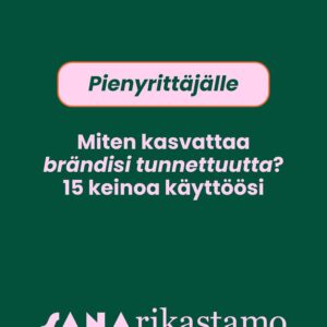 Read more about the article Miten kasvattaa brändisi tunnettuutta? 15 keinoa käyttöösi