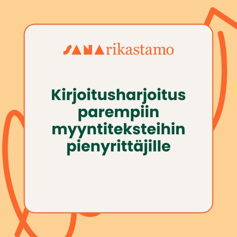 Kirjoitusharjoitus parempiin myyntiteksteihin pienyrittäjille blogiteksti
