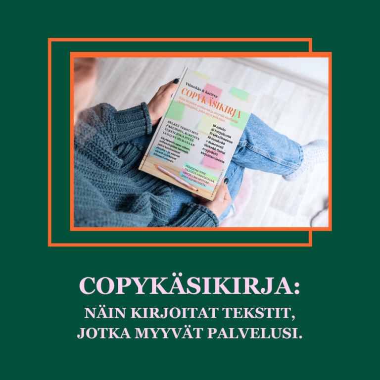 copykäsikirja yksinyrittäjille - näin kirjoitat tekstit, jotka myyvät palvelusi
